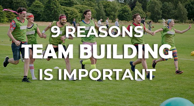 9 Reasons Why Team Building is Important